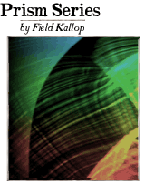 Prism Series by Field Kallop